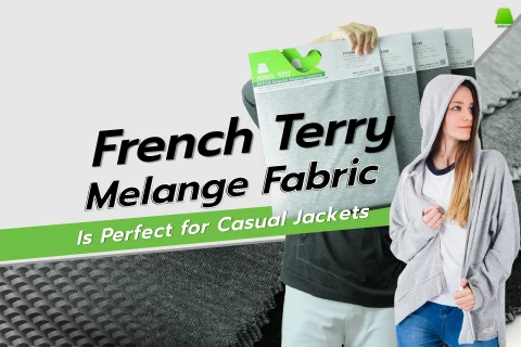 Why French Terry Melange Fabric is Perfect for Casual Jackets